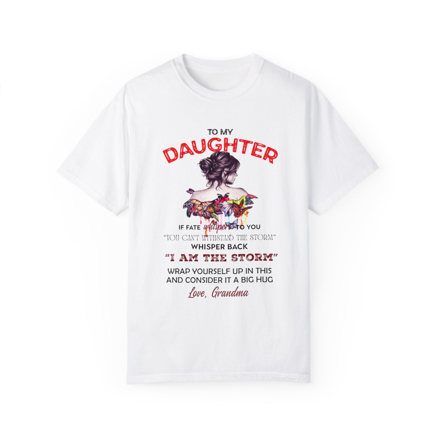 To My Daughter | Unisex Garment-Dyed T-shirt